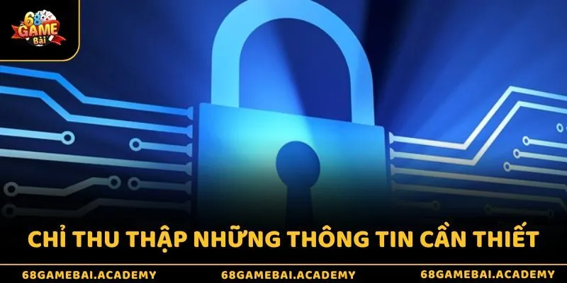 68 Game Bài chỉ thu thập những thông tin cần thiết