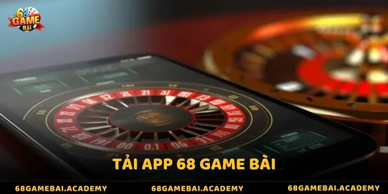 Tải app 68 game bài - Mang thiên đường giải trí về tay bạn 5 Tải app 68 game bài - Mang thiên đường giải trí về tay bạn